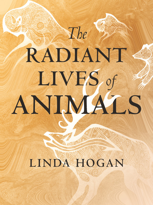 Title details for The Radiant Lives of Animals by Linda Hogan - Available